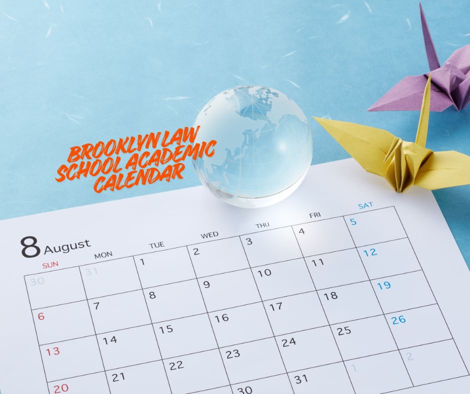 Brooklyn Law School Academic Calendar 2026: Key Dates and Deadlines