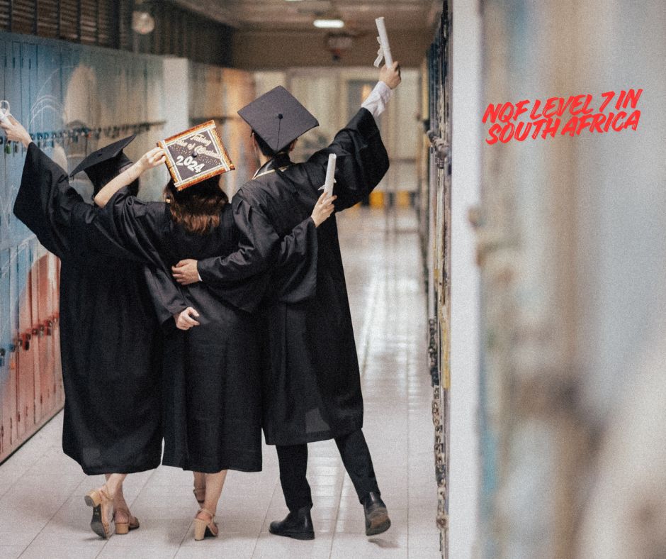 NQF Level 7 in South Africa: Courses, Degrees, & Advanced Diplomas 2026